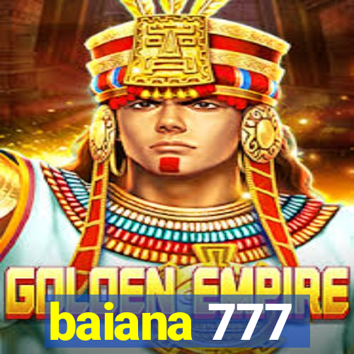 baiana 777